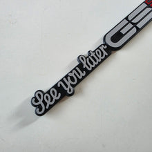 Load image into Gallery viewer, Opel See You Later GSi Badge
